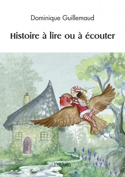 HISTOIRE A LIRE OU A ECOUTER