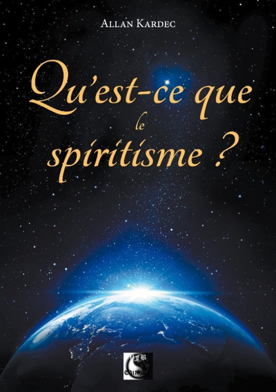 QU´EST-CE QUE LE SPIRITISME ?