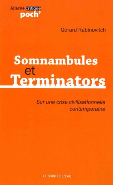 SOMNAMBULES ET TERMINATORS