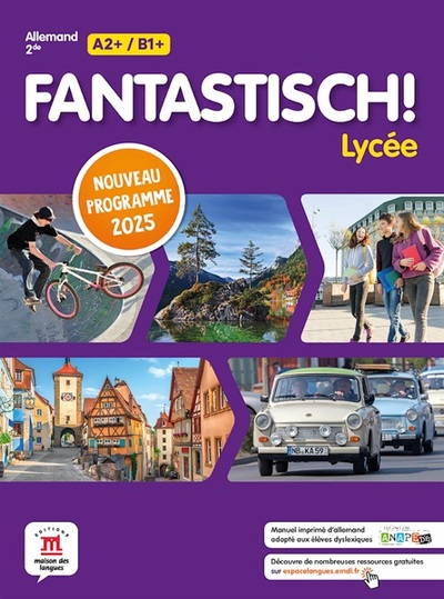 FANTASTISCH! LYCEE 2DE PROGRAMME 2025 - LIVRE DE L´ELEVE