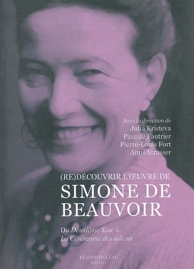 (RE)DECOUVRIR L'OEUVRE DE SIMONE DE BEAUVOIR-