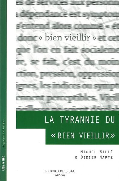 TYRANNIE DU BIEN VIEILLIR (LA)