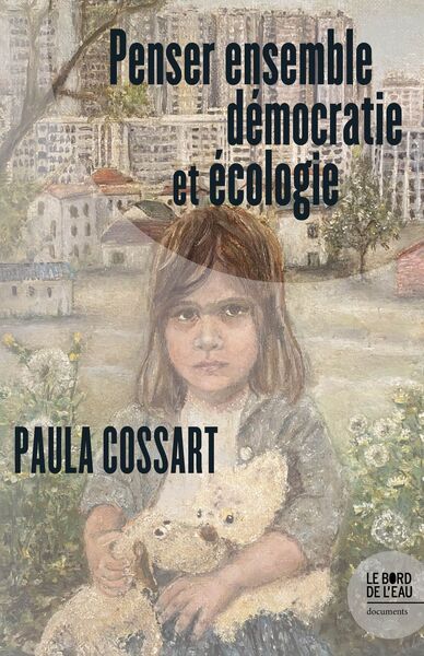 PENSER ENSEMBLE DEMOCRATIE ET ECOLOGIE