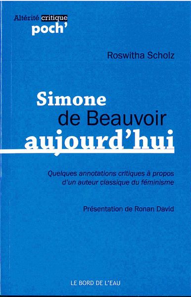 SIMONE DE BEAUVOIR AUJOURD´HUI