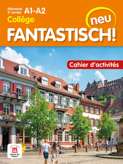FANTASTISCH NEU 2E ANNEE - CAHIER D´ACTIVITES