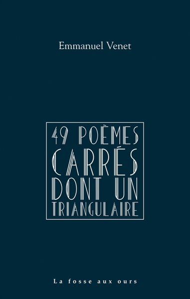 49 POEMES CARRES DONT UN TRIANGULAIRE