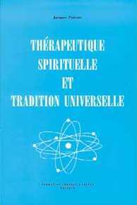 THERAPEUTIQUE SPIRITUELLE TRADITION UNIVERSELLE