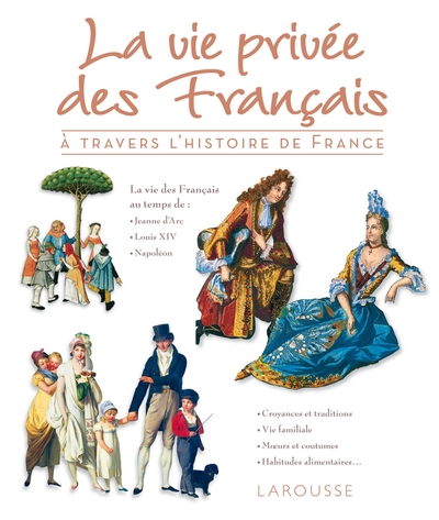 VIE PRIVEE DES FRANCAIS A TRAVERS L´HISTOIRE DE FRANCE