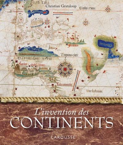 L´INVENTION DES CONTINENTS