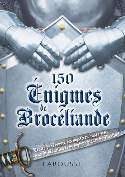 150 ENIGMES DE BROCELIANDE