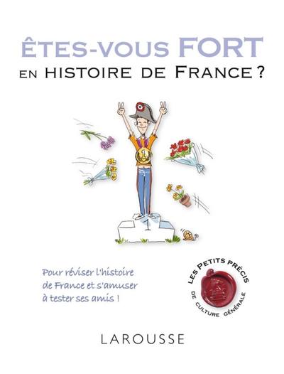 ETES-VOUS FORT EN HISTOIRE DE FRANCE ?