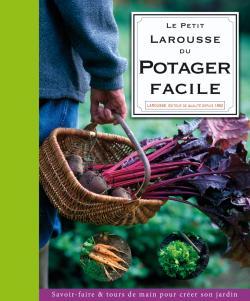 PETIT LAROUSSE DU POTAGER FACILE