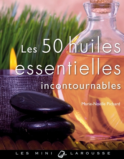 50 HUILES ESSENTIELLES INCONTOURNABLES