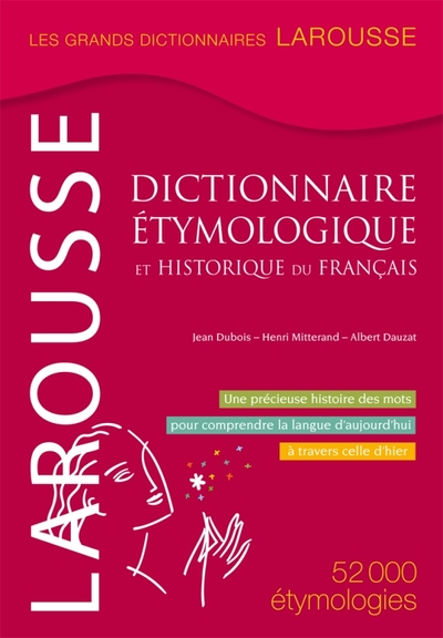 DICTIONNAIRE ETYMOLOGIQUE ET HISTORIQUE DU FRANCAIS