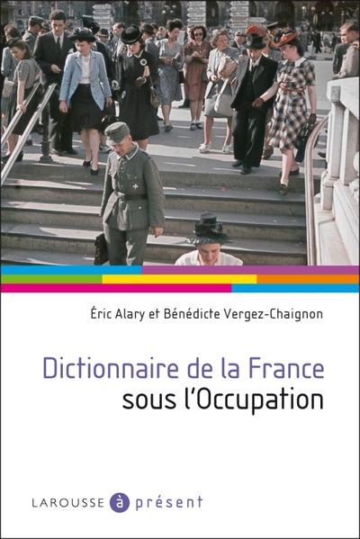 DICTIONNAIRE DE LA FRANCE SOUS L´OCCUPATION