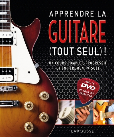 APPRENDRE LA GUITARE (TOUT SEUL) ! - ACCOMPAGNE D´UN DVD