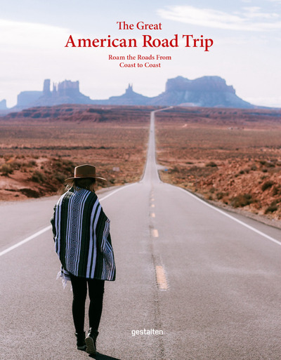 THE GREAT AMERICAN ROAD TRIP - ROAM THE ROADS FROM COAST TO COAST