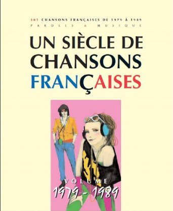 1979-1989 UN SIECLE CHANSONS FRANCAISES