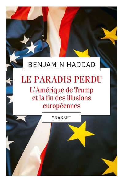PARADIS PERDU - L´AMERIQUE DE TRUMP ET LA FIN DES ILLUSIONS EUROPEENNES