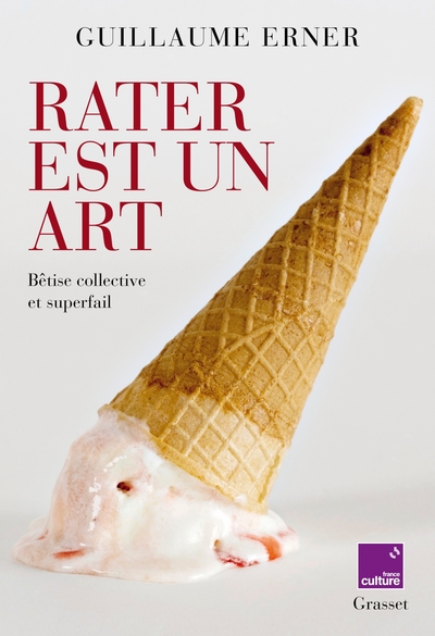 RATER EST UN ART - BETISE COLLECTIVE ET SUPERFAIL - EN COEDITION AVEC FRANC