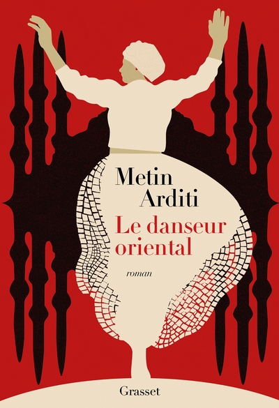 DANSEUR ORIENTAL - LA TRILOGIE DE CONSTANTINOPLE, 1