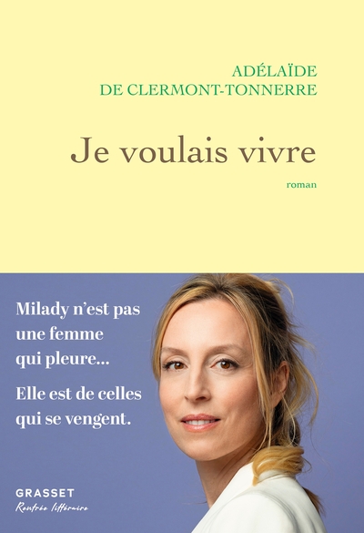 JE VOULAIS VIVRE - MILADY N´EST PAS UNE FEMME QUI PLEURE... ELLE EST DE CELLES QUI SE VENGENT