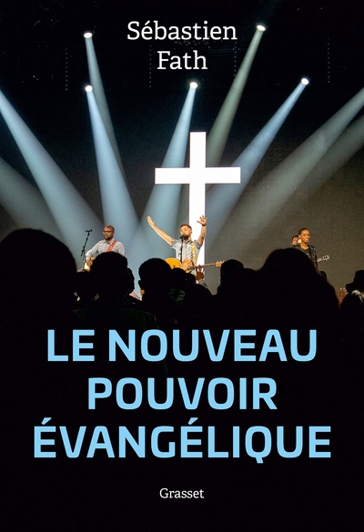 LE NOUVEAU POUVOIR EVANGELIQUE