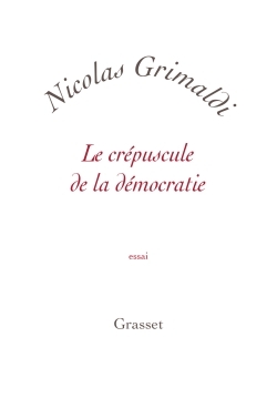 CREPUSCULE DE LA DEMOCRATIE