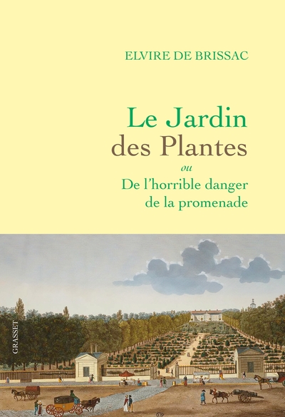 JARDIN DES PLANTES - OU DE L´HORRIBLE DANGER DE LA PROMENADE
