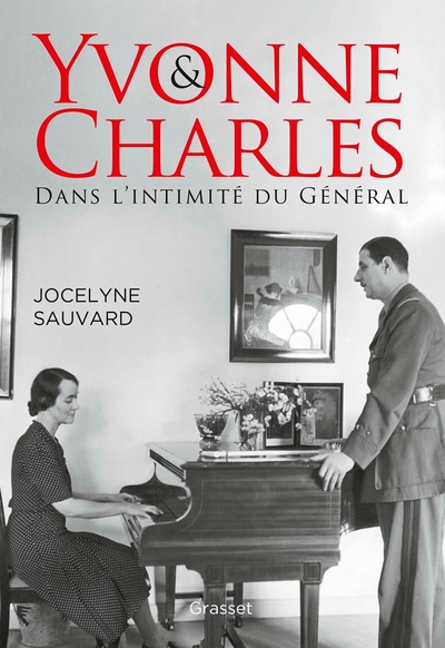 YVONNE ET CHARLES - DANS L´INTIMITE DU GENERAL