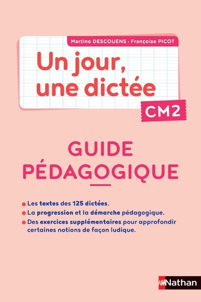 JOUR, UNE DICTEE CM2 - CAHIER CORRIGE + GUIDE PCF