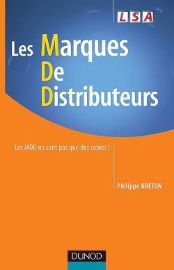 MARQUES DE DISTRIBUTEURS - LES MDD NE SONT PAS QUE DES COPIES !