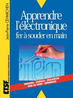 APPRENDRE L´ELECTRONIQUE FER A SOUDER EN MAIN