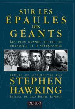 SUR LES EPAULES DES GEANTS - LES PLUS GRANDS TEXTES DE PHYSIQUE ET D´ASTRONOMIE