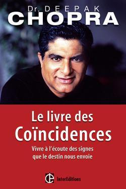 LIVRE DES COINCIDENCES - VIVRE A L'ECOUTE DES SIGNES QUE LE DESTIN NOUS ENVOIE