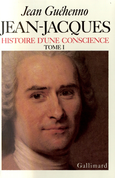 JEAN-JACQUES(HISTOIRE D'UNE CONSCIENCE) T1