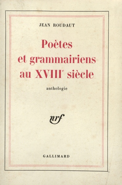 POETES ET GRAMMAIRIENS AU XVIIIE  SIECLE