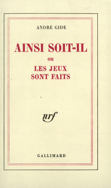 AINSI SOIT-IL OU LES JEUX SONT FAITS