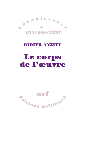 CORPS DE L'OEUVRE(ESSAIS PSYCHANALYTIQUES SUR LE TRAVAIL CRE