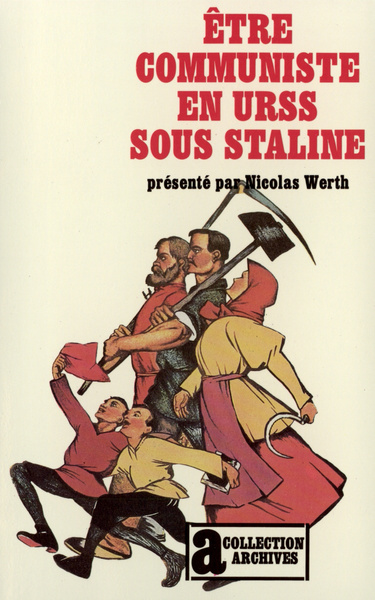 ETRE COMMUNISTE EN U.R.S.S. SOUS STALINE