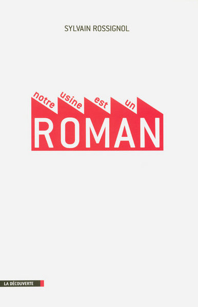 NOTRE USINE EST UN ROMAN