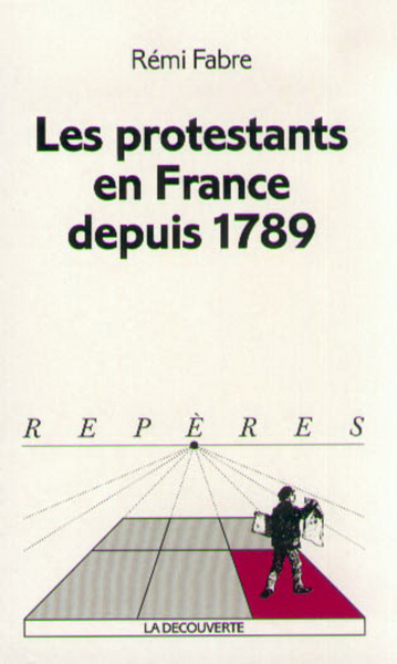 PROTESTANTS EN FRANCE DEPUIS 1789