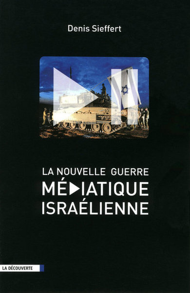 NOUVELLE GUERRE MEDIATIQUE ISRAELIENNE