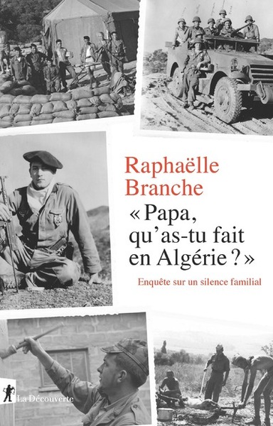 PAPA, QU´AS-TU FAIT EN ALGERIE ? - ENQUETE SUR UN SILENCE FAMILIAL