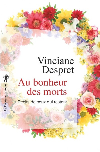 AU BONHEUR DES MORTS - RECITS DE CEUX QUI RESTENT