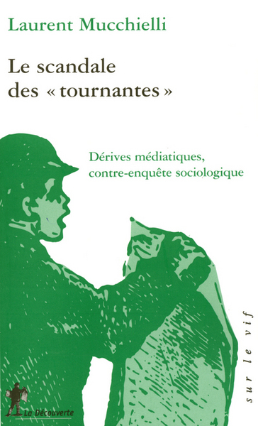 SCANDALE DES TOURNANTES - DERIVES MEDIATIQUES  CONTRE-ENQUETE SOCIOLOGIQUE