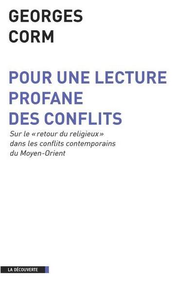 POUR UNE LECTURE PROFANE DES CONFLITS