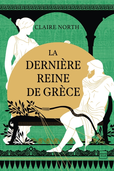 LE CHANT DES DEESSES, T3 : LA DERNIERE REINE DE GRECE
