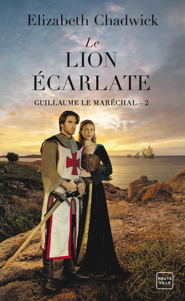 GUILLAUME LE MARECHAL, T2 : LE LION ECARLATE