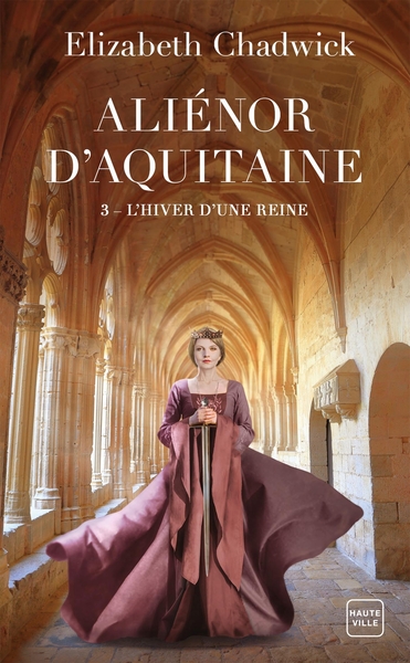 ALIENOR D´AQUITAINE, T3 : L´HIVER D´UNE REINE